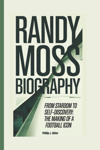 Randy Moss Biography