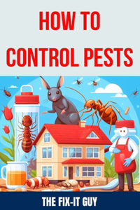 How to Control Pests