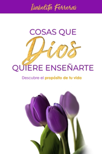 Cosas que Dios Quiere Enseñarte