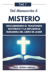 Del Manuscrito A Misterio Vol. 1