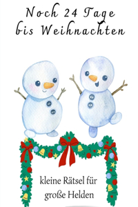 Noch 24 Tage bis Weihnachten