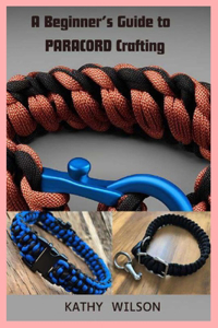 Beginner's Guide to Paracord Crafting