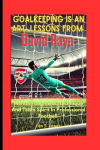 Goalkeeping Is An Art