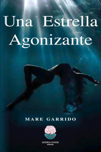 Estrella Agonizante - Primera Parte