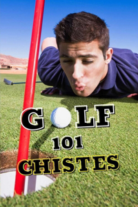 Golf 101 Chistes: Libro Golf