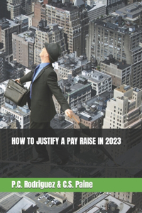 How to Justify a Pay Raise in 2023