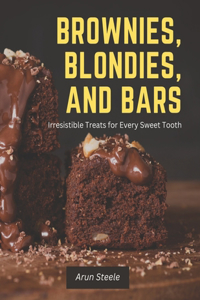 Brownies, Blondies, and Bars