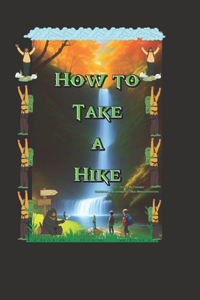 How to Take a Hike