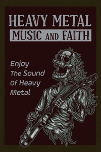 Heavy Metal Music And Faith