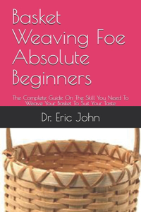 Basket Weaving Foe Absolute Beginners