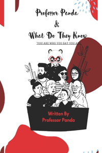 Professor Panda & What Do They Know