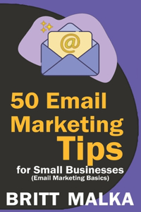 50 Email Marketing Tips for Small Businesses