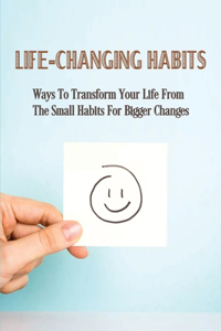 Life-Changing Habits