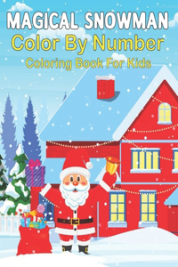 Magical Snowman Color By Number Coloring Book For Kids