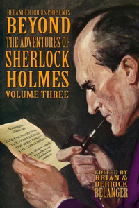 Beyond the Adventures of Sherlock Holmes Volume Three