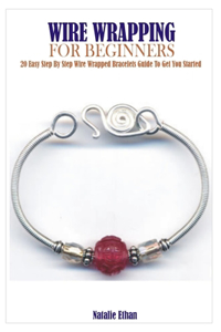 Wire Wrapping for Beginners