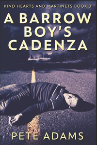 A Barrow Boy's Cadenza: Clear Print Edition