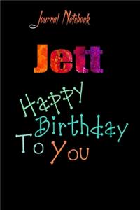 Jett: Happy Birthday To you Sheet 9x6 Inches 120 Pages with bleed - A Great Happy birthday Gift