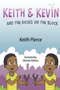 Keith & Kevin and the Rocks on the Block