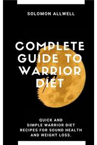 Complete Guide to Warrior Diet