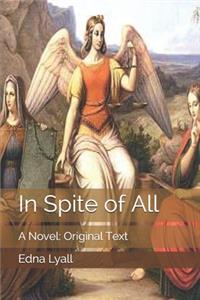 In Spite of All