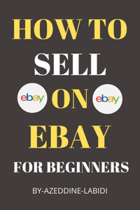 How to Sell on eBay For Beginners