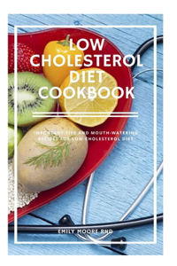 Low Cholesterol Diet Cookbook