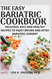 The Easy Bariatric Cookbook