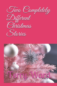 Two Completely Different Christmas Stories