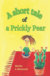 short tale of a Prickly Pear