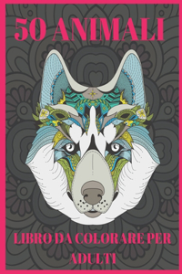 50 Animali Libro da colorare per adulti