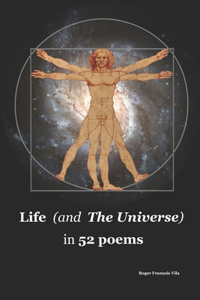 Life (and The Universe) in 52 poems