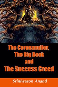 The Coronanuller, The Big Book and The Success Creed