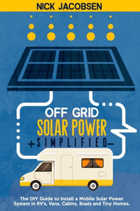 Off-Grid Solar Power Simplified