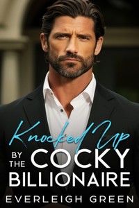 Knocked Up By The Cocky Billionaire