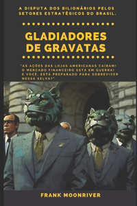 Gladiadores de Gravatas