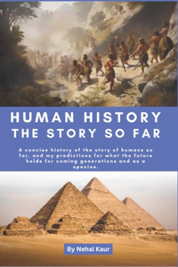 Human History the story so far