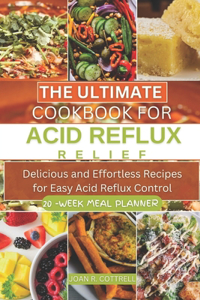 Ultimate Cookbook for Acid Reflux Relief