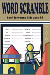 Word Scramble book for young kids ages 6-8