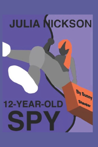 Julia Nickson, 12-Year-Old Spy