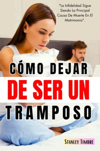 Cómo Dejar De Ser Un Tramposo