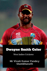 Dwayne Smith Color: West Indies Cricketer