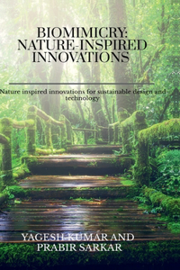 BIOMIMICRY: NATURE-INSPIRED INNOVATIONS: BIOMIMICRY