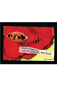Postsecret: Confessions on Life, Death, and God