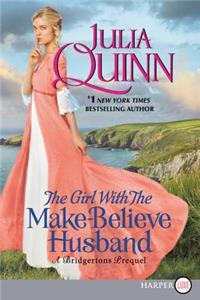 The Girl With The Make-Believe Husband [Large Print]