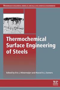 Thermochemical Surface Engineering of Steels: Improving Materials Performance