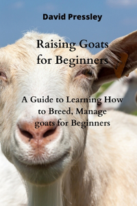 Raising Goats for Beginners