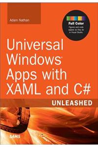 Universal Windows Apps with XAML and C# Unleashed