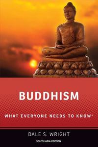 Buddhism What Everyone needs to Know
