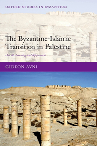 Byzantine-Islamic Transition in Palestine